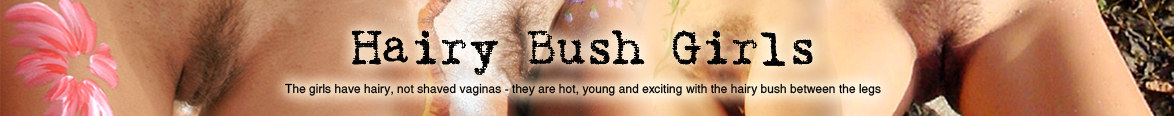 Hairy Bush Girls